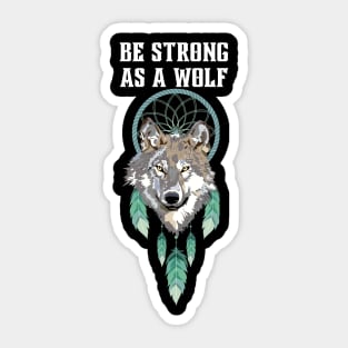 Be strong as a wolf Sticker